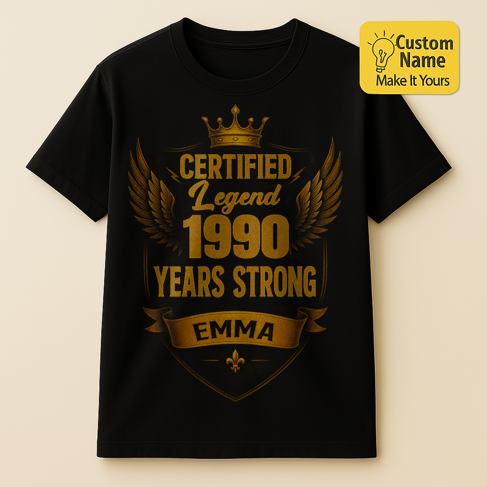 Personalized Birthday T-Shirt – Certified Legend Custom name 1990 years  – Unique Birthday Gifts - Birthday Gift Ideas
