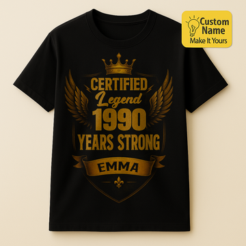 Personalized Birthday T-Shirt – Certified Legend Custom name 1990 years  – Unique Birthday Gifts - Birthday Gift Ideas