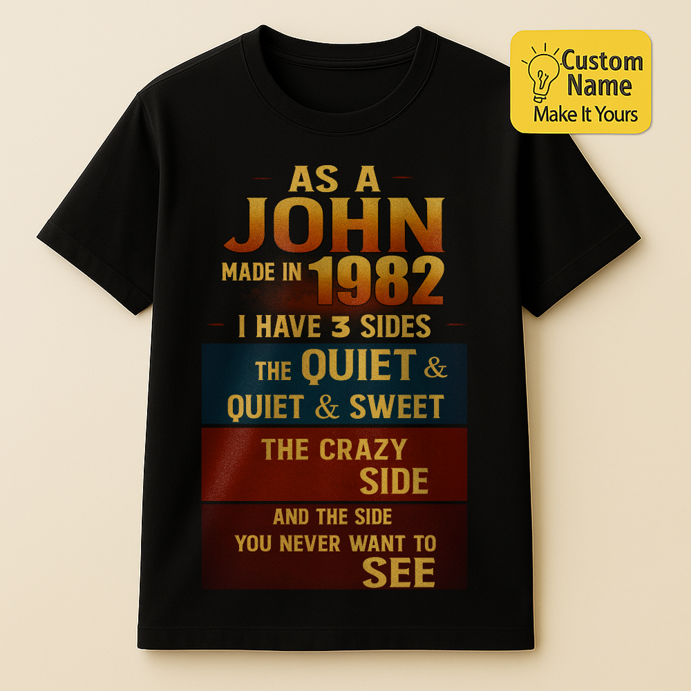 Personalized Birthday T-Shirt – I Have 3 Sides Custom name 1982  years  – Unique Birthday Gifts - Birthday Gift Ideas