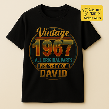 Personalized Birthday T-Shirt – Vintage All Original Parts Property Of Custom name 1967 years  – Unique Birthday Gifts - Birthday Gift Ideas
