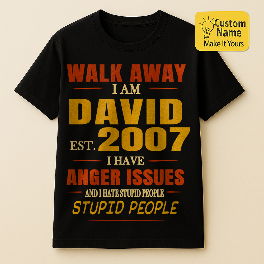 Personalized Birthday T-Shirt – Walk Away I Am Custom name 2007 years  – Unique Birthday Gifts - Birthday Gift Ideas