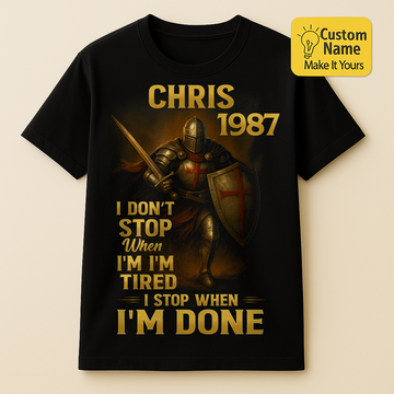 Personalized Birthday T-Shirt – Warrior I Don't Stop When I Am Tired Custom name 1987 years  – Unique Birthday Gifts - Birthday Gift Ideas