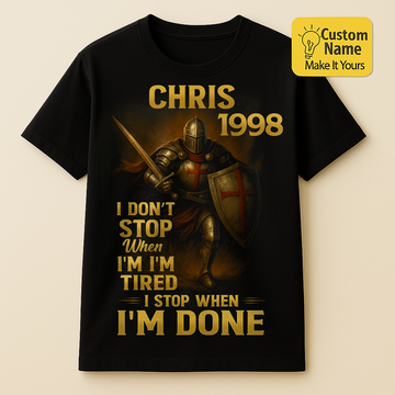 Personalized Birthday T-Shirt – Warrior I Don't Stop When I Am Tired Custom name 1998 years  – Unique Birthday Gifts - Birthday Gift Ideas