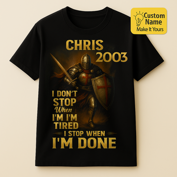 Personalized Birthday T-Shirt – Warrior I Don't Stop When I Am Tired Custom name 2003 years  – Unique Birthday Gifts - Birthday Gift Ideas