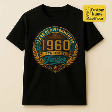 Personalized Birthday T-Shirt – Years Of Awesomeness Powered By Custom name 1960 years  – Unique Birthday Gifts - Birthday Gift Ideas