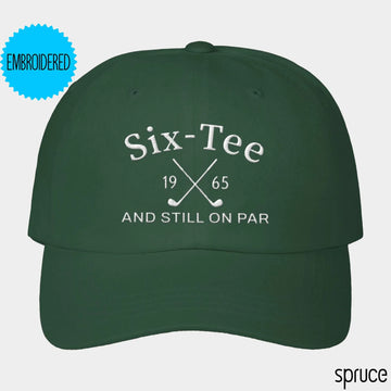 Personalized Birthday Name - 60th Birthday Golf Hat,Six-Tee And Still On Par - Birthday Gift Ideas